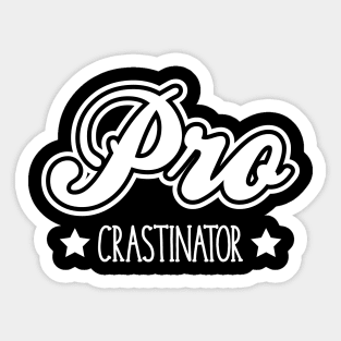 Procrastinator White Sticker